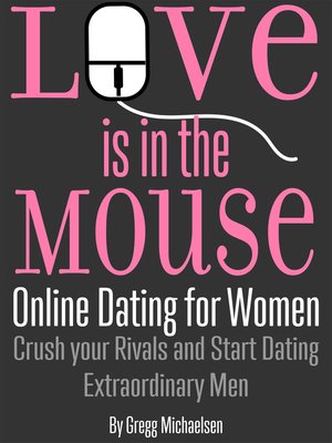 cover image of Love is in the Mouse! Online Dating for Women